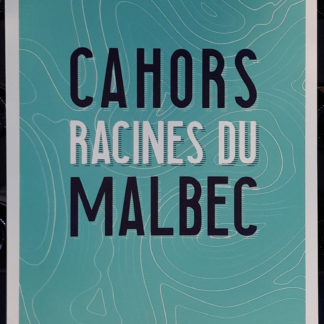 Affiche sérigraphiée Cahors Racines du Malbec